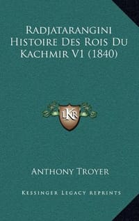 Radjatarangini Histoire Des Rois Du Kachmir V1