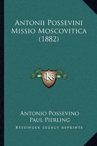 Antonii Possevini Missio Moscovitica
