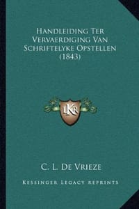 Handleiding Ter Vervaerdiging Van Schriftelyke Opstellen