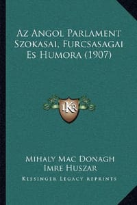 AZ Angol Parlament Szokasai, Furcsasagai Es Humora