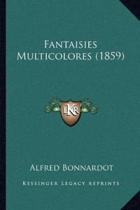 Fantaisies Multicolores - Bonnardot, Alfred