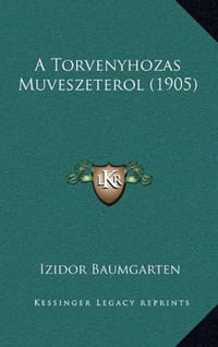 A Torvenyhozas Muveszeterol