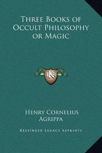 Three Books of Occult Philosophy or Magic