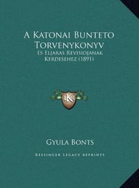 A Katonai Bunteto Torvenykonyv a Katonai Bunteto Torvenykonyv