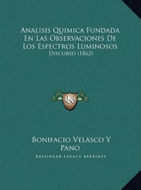 Analisis Quimica Fundada En Las Observaciones de Los Espectranalisis Quimica Fundada En Las Observaciones de Los Espectros Luminosos OS Luminosos