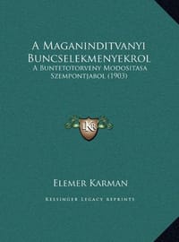 A Maganinditvanyi Buncselekmenyekrol