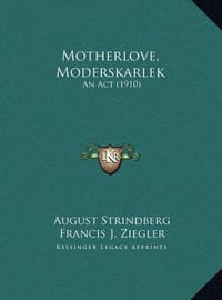 Motherlove, Moderskarlek Motherlove, Moderskarlek