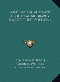 Lord George Bentinck a Political Biography