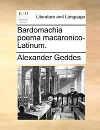 Bardomachia Poema Macaronico-Latinum.