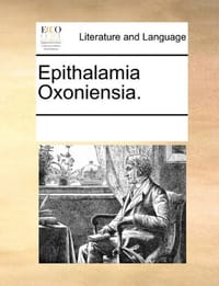 Epithalamia Oxoniensia. - Multiple Contributors, See Notes