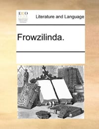 Frowzilinda. - Multiple Contributors, See Notes