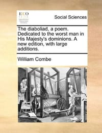 The Diaboliad, a Poem. Dedicated to the Worst Man in His Majesty's Dominions. a New Edition, with Large Additions.