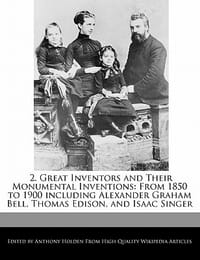 2. Great Inventors and Their Monumental Inventions