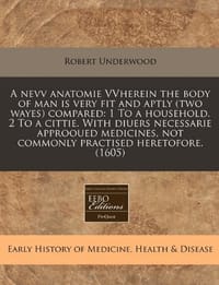 A   Nevv Anatomie Vvherein the Body of Man Is Very Fit and Aptly