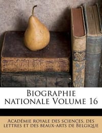 Biographie Nationale Volume 16