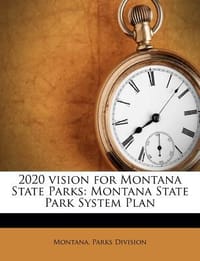 2020 Vision for Montana State Parks