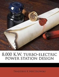 8,000 K.W. Turbo-Electric Power Station Design