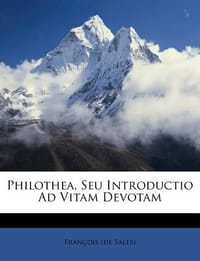 Philothea, Seu Introductio Ad Vitam Devotam