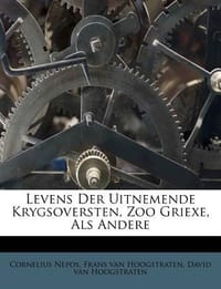 Levens Der Uitnemende Krygsoversten, Zoo Griexe, ALS Andere