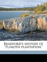 Bradford's History of \Plimoth Plantation.\""