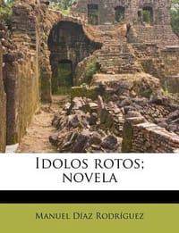 Idolos Rotos; Novela