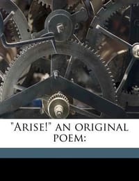 \Arise!\" an Original Poem"