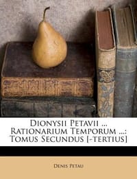 Dionysii Petavii ... Rationarium Temporum ...