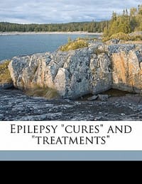 Epilepsy \Cures\" and \"Treatments\""