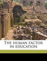 The Human Factor in Education