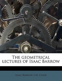 The Geometrical Lectures of Isaac Barrow
