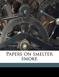 Papers on Smelter Smoke