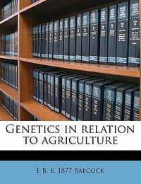 Genetics in Relation to Agriculture