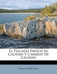 El Pescado Fresco Su Calidad y Cambios de Calidad