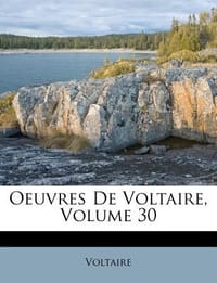 Oeuvres de Voltaire, Volume 30