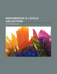 Insoumission L' Cole Obligatoire