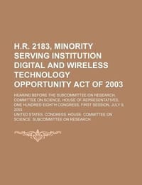 H.R. 2183, Minority Serving Institution Digital and Wireless Technology Opportunity Act of 2003