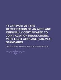 14 Cfr Part 23 Type Certification of an Airplane Originally Certificated to Joint Aviation Regulations, Very Light Airplane
