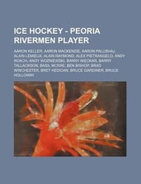 Ice Hockey - Peoria Rivermen Player - Source Wikia