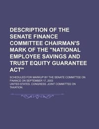 Description of the Senate Finance Committee Chairman's Mark of the \National Employee Savings and Trust Equity Guarantee ACT\"