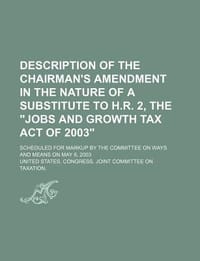Description of the Chairman's Amendment in the Nature of a Substitute to H.R. 2, the \Jobs and Growth Tax Act of 2003\"