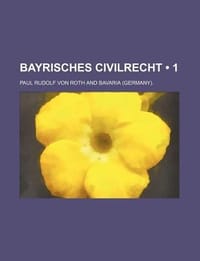 Bayrisches Civilrecht