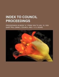 Index to Council Proceedings; Proceedings in Book \A.\" from 1854 to Jan. 19