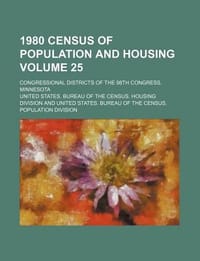 1980 Census of Population and Housing Volume 25; Congressional Districts of the 98th Congress. Minnesota