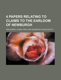 4 Papers Relating to Claims to the Earldom of Newburgh