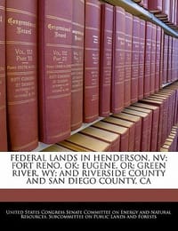 Federal Lands in Henderson, NV; Fort Reno, Ok; Eugene, Or; Green River, WY; And Riverside County and San Diego County, CA