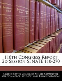 110th Congress Report 2D Session Senate 110-270