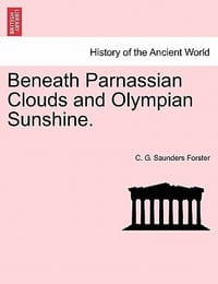 Beneath Parnassian Clouds and Olympian Sunshine.