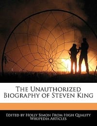 The Unauthorized Biography of Steven King