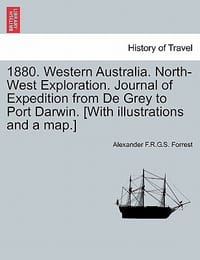 1880. Western Australia. North-West Exploration. Journal of Expedition from de Grey to Port Darwin.
