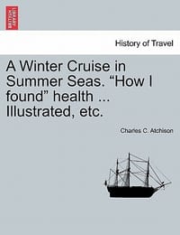 A Winter Cruise in Summer Seas. \How I Found\" Health ... Illustrated